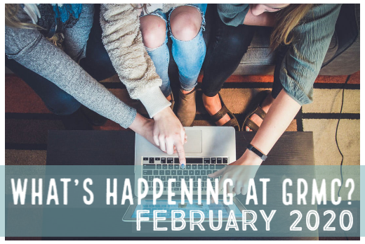 What’s happening at GRMC?- February 2020 Issue