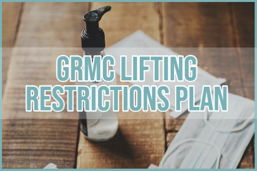 GRMC Lifting Restrictions Plan: Phase 2- Effective June 15, 2020