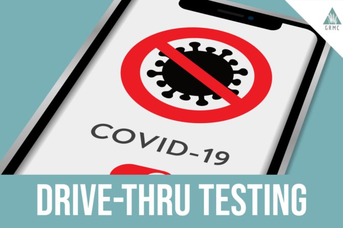 COVID-19 Drive-Thru Testing Now at GRMC